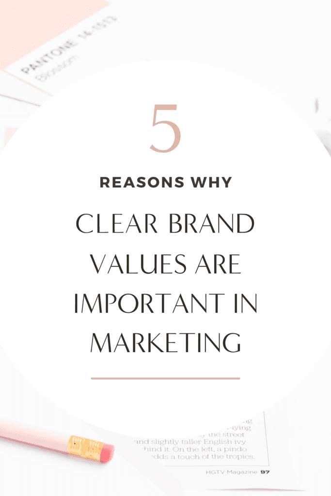 5 Reasons Why Clear Brand Values Are Important in Marketing